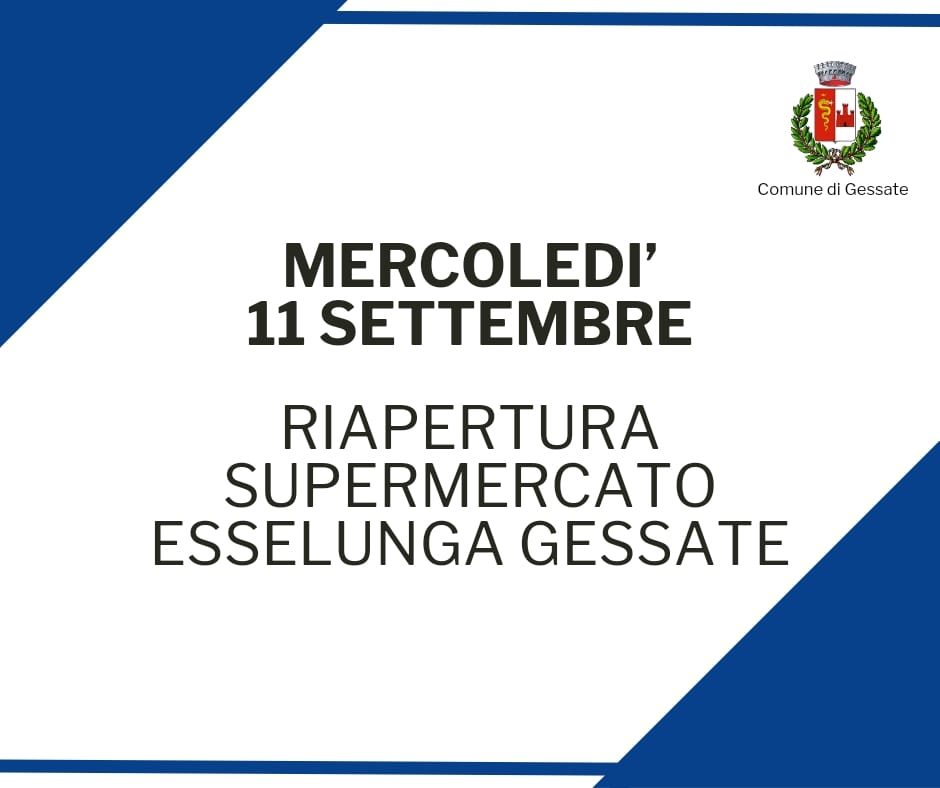 Riapertura supermercato Esselunga Gessate 