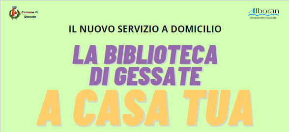 La Biblioteca di Gessate a casa tua. 